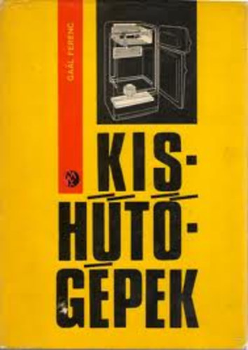 Gaál Ferenc - Kishűtőgépek