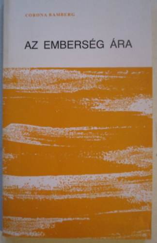 Corona Bamberg - Az embersg ra - A kora keresztny remetk s szerzetesek tapasztalatai alapjn