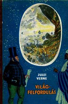 Verne Gyula - Vil�gfelfordul�s