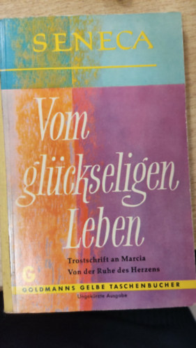 Seneca - Vom gl�ckseligen Leben