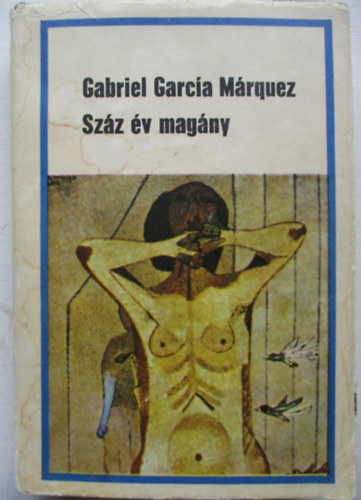 Gabriel Garca Mrquez - Szz v magny