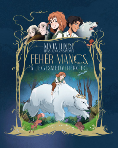 Maja Lunde - Feh�r Mancs, a jegesmedveherceg