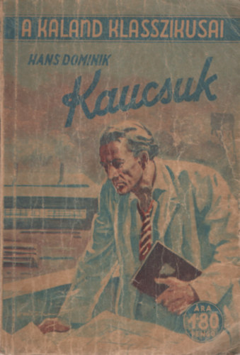 Hans Dominik - A kaland klasszikusai - Kaucsuk