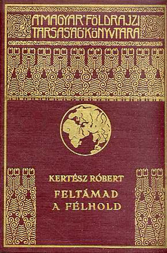 Kertsz Rbert - Feltmad a flhold I-II.