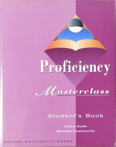 Kathy Gude; Michael Duckworth - Proficiency Masterclass Student's Book