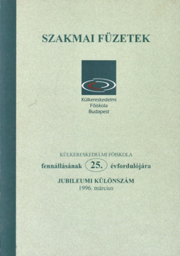 Külkereskedelmi főiskolai szakmai füzetek - Jubileumi különszám