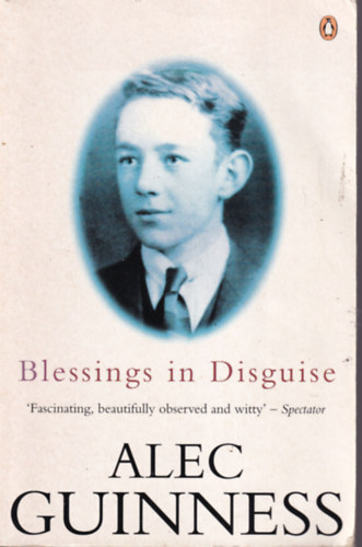 Alec Guinness - Blessings in disguise