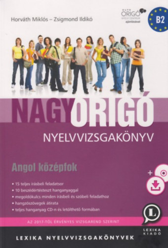 Zsigmond Ildik� Horv�th Mikl�s - Nagy Orig� nyelvvizsgak�nyv - Angol k�z�pfok
