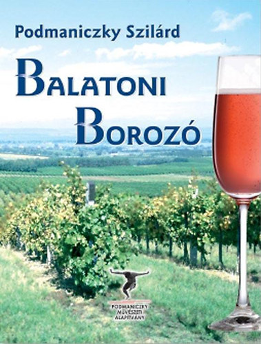 Podmaniczky Szilrd - Balatoni boroz