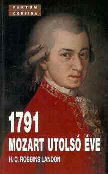 H. C. Robbins Landon - 1791 Mozart utols ve
