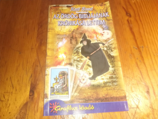 Veres Nndorn  (KAti boszi) - Az rdg biblijnak krniksa lettem