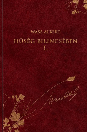 Nagy Pl  Wass Albert (szerk.) - Hsg bilincsben I-II. - Novellk, elbeszlsek 1928-1944