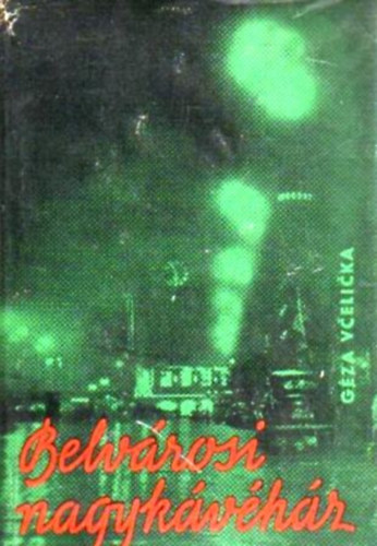 G�za Vcelicka - Belv�rosi nagyk�v�h�z