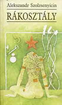 Alekszandr Szolzsenyicin - R�koszt�ly