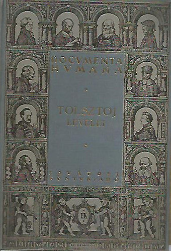 Fővárosi Könyvkiadó Rt. - Ljev Nyikolajevics Tolsztoj levelei 1848-1910 (documenta humana)