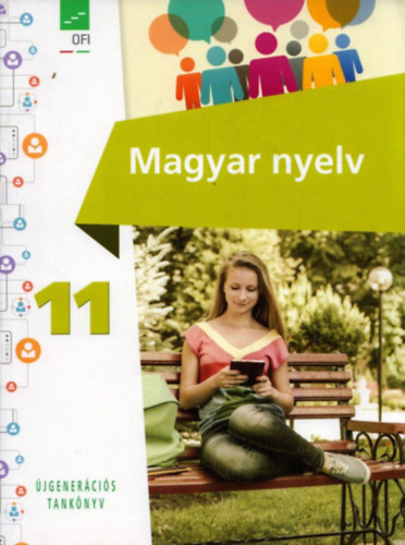 dr. Baranyai Katalin  (vez. szerk.) - Magyar nyelv 11. - Tank�nyv - �jgener�ci�s tank�nyv