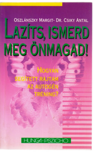 Oszl�nszky M.-Dr. Csiky A. - Laz�ts, ismerd meg �nmagad!