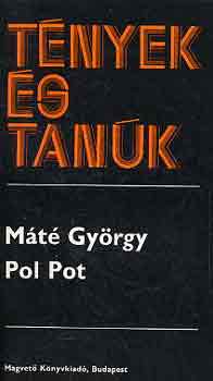 Mt Gyrgy - Pol Pot (tnyek s tank)