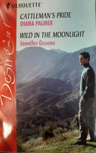 jennifer greene diana palmer - Cattleman's Pride / Wild in the Moonlight