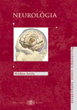 M�rkus Attila - Neurol�gia. Pszichol�gia szakos hallgat�k sz�m�ra