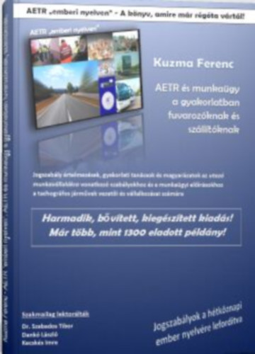 Kuzma Ferenc - AETR és munkaügy a gyakorlatban fuvarozóknak és szállítóknak