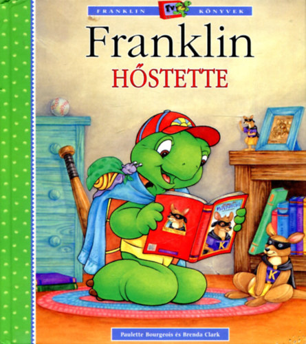 Paulette Bourgeois Brenda Clark - Franklin h�stette