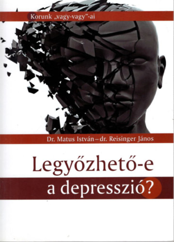 Reisinger Jnos Matus Jnos - Legyzhet-e a depresszi?