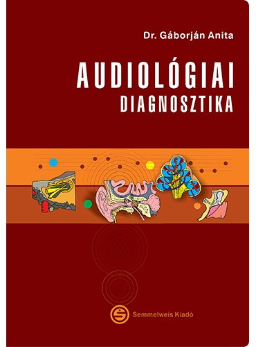 Dr. Gáborján Anita - Audiológiai diagnosztika