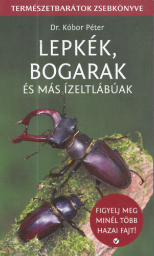 Dr. Kóbor Péter - Lepkék, bogarak és más ízeltlábúak