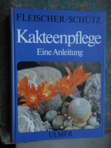 Dr. Bohumil Schtz Zdenek Fleischer - Kakteenpflege