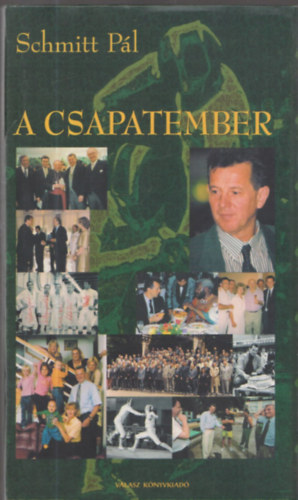 Schmitt Pál - A csapatember (Dedikált)