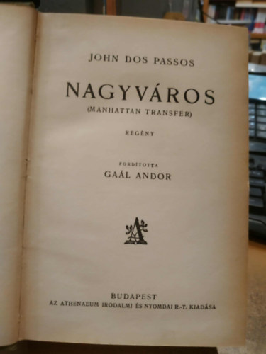John Dos Passos - Nagyv�ros