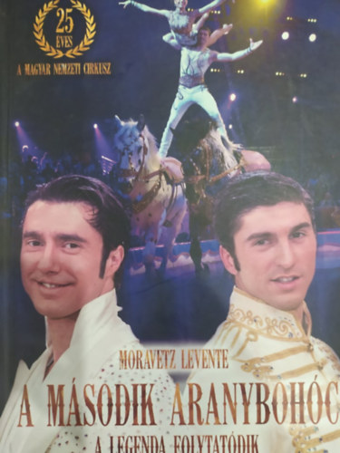 Moravetz Levente - A m�sodik Aranyboh�c