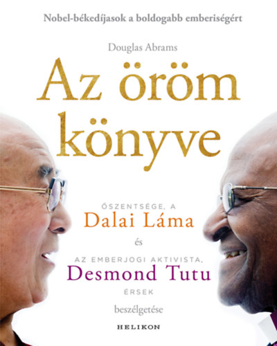 Desmond Tutu, Douglas Abrams Dalai Lma - Az rm knyve