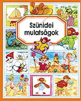 É.-Pimont, M.-R. Beaumont - Szünidei mulatságok