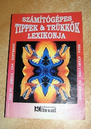 Molnr Zsolt  (szerk.) - Szmtgpes tippek & trkkk lexikonja