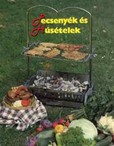 Szerk.: Berek J�nos, Graf.: Katona Endre Sz�nyi Ferenc - Pecseny�k �s h�s�telek (Pecseny�k par�zson, roston, ny�rson, bogr�csban; Aluf�li�ban s�lt finoms�gok; M�rt�sok rostons�ltekhez; Vadh�sok �s vadsz�rnyasok; Hal�telek; Borj�h�sb�l k�sz�lt �telek; F�szervajak; �trend �ssze�l