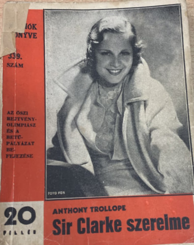 Anthony Trollope - Sir Clarke szerelme (Milli�k k�nyve 339.)