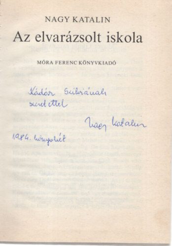 Nagy Katalin - Az elvarázsolt iskola - Dedikált