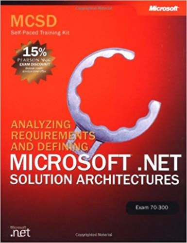 Kathy Harding, Microsoft Corporation - Analyzing Requirements and Definig: Microsoft .Net - Solution Architectures