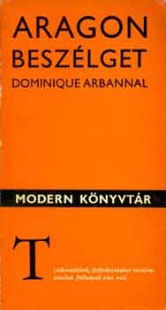Aragon besz�lget Dominique Arbannal (Modern K�nyvt�r 197)