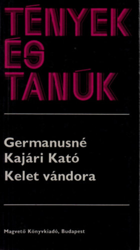 Germanusn Kajri Kat - Kelet vndora (Tnyek s tank)