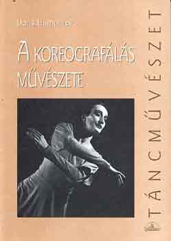 Doris Humprey - A koreografls mvszete