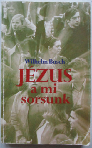Wilhelm Busch - Jzus a mi sorsunk