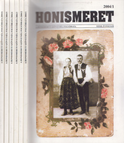 Hal�sz P�ter  (szerk.) - Honismeret 2004/1-6. (teljes �vfolyam)