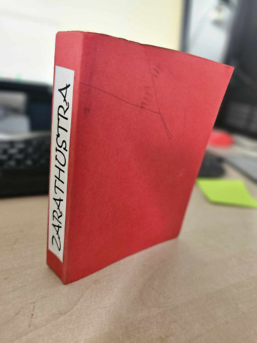 Friedrich Nietzsche - Zarathustra - Mindeneknek szóló és senkinek se való könyv