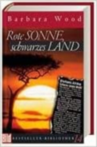 Barbara Wood - Rote Sonne, Schwarzes Land