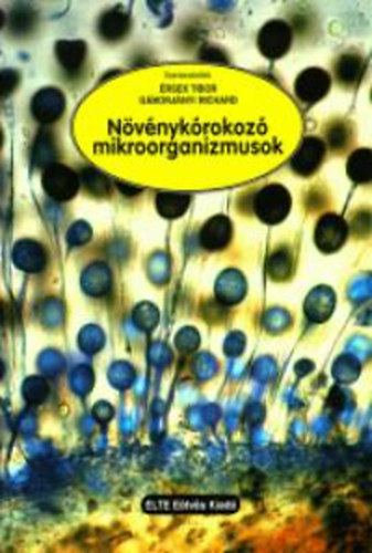 �rsek Tibor G�borj�nyi Richard - N�v�nyk�rokoz� mikroorganizmusok