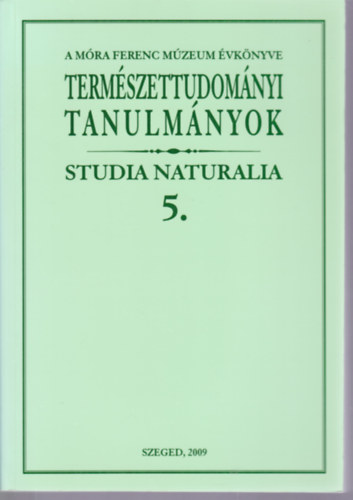 Termszettudomnyi Tanulmnyok 5. (Studia Naturalia)