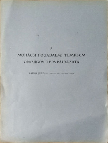 Rados Jen� - A moh�csi fogadalmi templom orsz�gos tervp�ly�zata